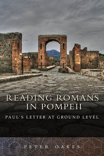 Reading Romans in Pompeii: Paul's letter at ground level