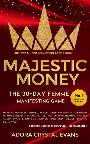 Majestic Money: The 30-Day Femme Manifesting Game to Learn the Secrets to Miracles, Success , and Self Love (The Rich Queen Movement Series Book 1)