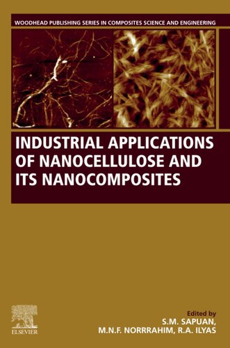 Industrial Applications of Nanocellulose and Its Nanocomposites (Woodhead Publishing Series in Composites Science and Engineering)