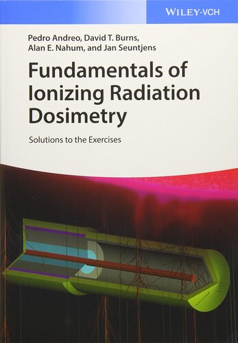 Fundamentals of Ionizing Radiation Dosimetry: Solutions to the Exercises