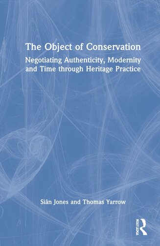 The Object of Conservation: An Ethnography of Heritage Practice
