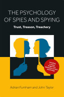 The Psychology of Spies and Spying: Trust, Treason, Treachery