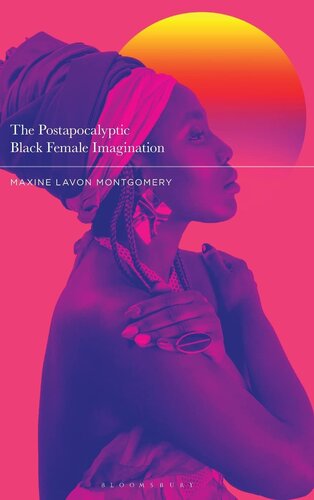 The Postapocalyptic Black Female Imagination