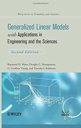 Generalized Linear Models: with Applications in Engineering and the Sciences