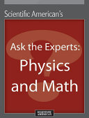 Ask the Experts: Physics and Math
