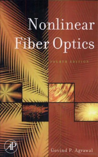 Nonlinear Fiber Optics, Fourth Edition (Optics and Photonics)