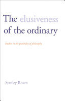 The Elusiveness of the Ordinary: Studies in the Possibility of Philosophy