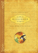 Midsummer: Rituals, Recipes & Lore for Litha