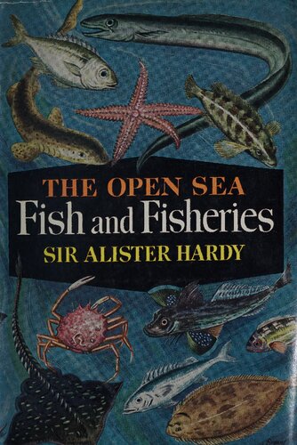 The Open Sea, Its Natural History: Fish & Fisheries