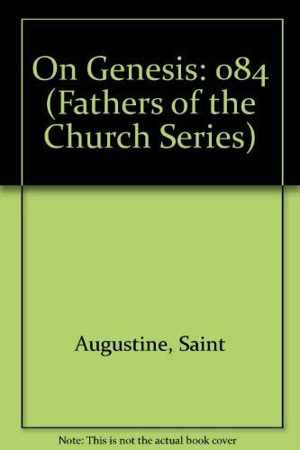 The Fathers of the Church: Saint Augustine : On Genesis