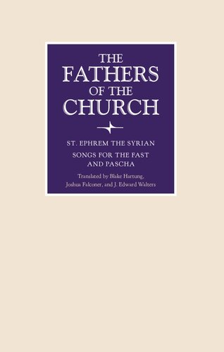 Songs for the Fast and Pascha (Fathers of the Church Patristic Series)