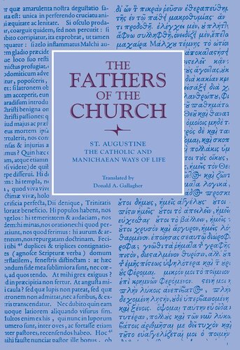The Catholic and Manichaean Ways of Life (Fathers of the Church Patristic Series)