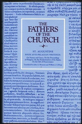 The Fathers of the Church: Saint Augustine - Four Anti-Pelagian Writings