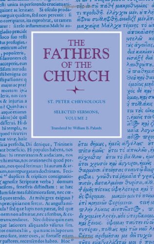 St Peter Chrysologus: Selected Sermons Volume 2 (The Fathers of the Church-A New Translation)