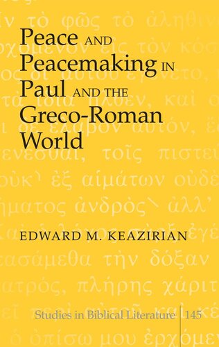 Peace and Peacemaking in Paul and the Greco-Roman World (Studies in Biblical Literature)