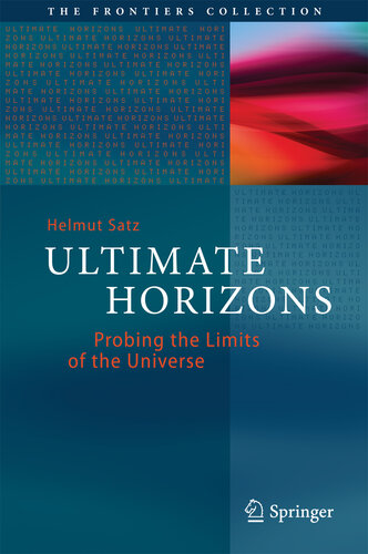 Ultimate Horizons: Probing the Limits of the Universe