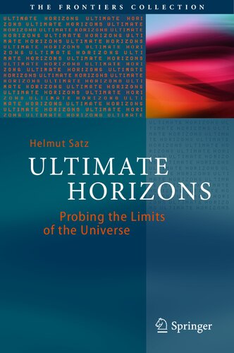 Ultimate Horizons: Probing the Limits of the Universe