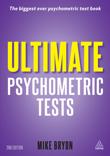Ultimate Psychometric Tests: Over 1000 Verbal Numerical Diagrammatic and IQ Practice Tests