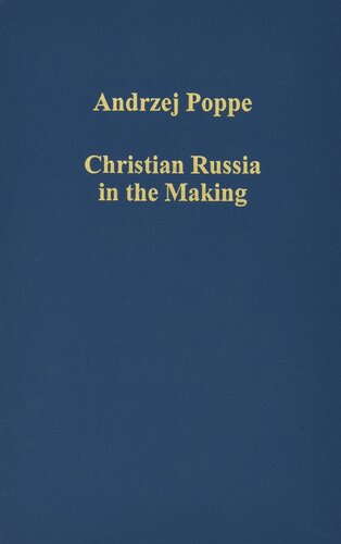 Christian Russia in the Making (Variorum Collected Studies)