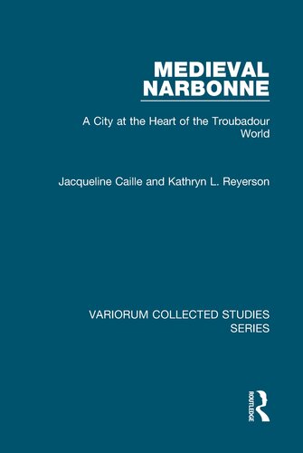 Medieval Narbonne: A City At The Heart Of The Troubadour World