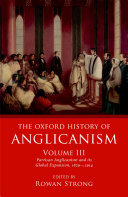The Oxford History of Anglicanism, Volume III: Partisan Anglicanism and its Global Expansion 1829-c. 1914