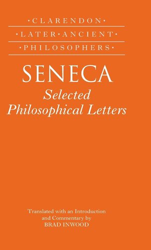 Seneca: Selected Philosophical Letters (Clarendon Later Ancient Philosophers)