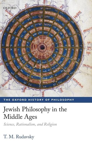 Jewish Philosophy in the Middle Ages: Science, Rationalism, and Religion (The Oxford History of Philosophy)