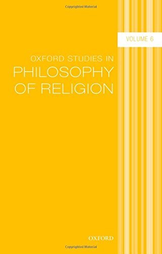 Oxford Studies in Philosophy of Religion Volume 6