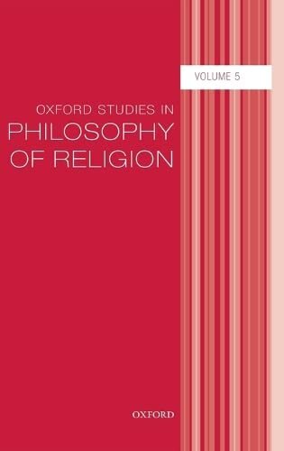 Oxford Studies in Philosophy of Religion: Volume 5