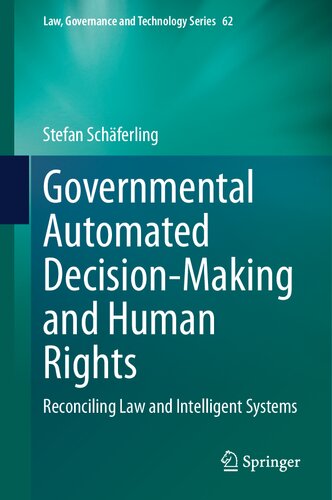 Governmental Automated Decision-Making And Human Rights: Reconciling Law And Intelligent Systems