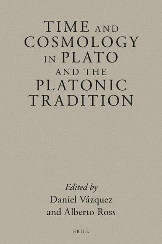Time and Cosmology in Plato and the Platonic Tradition (Brill's Plato Studies)