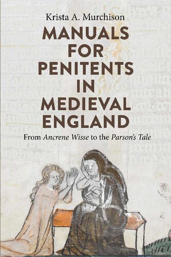 Manuals for Penitents in Medieval England: from Ancrene Wisse to the Parson's Tale