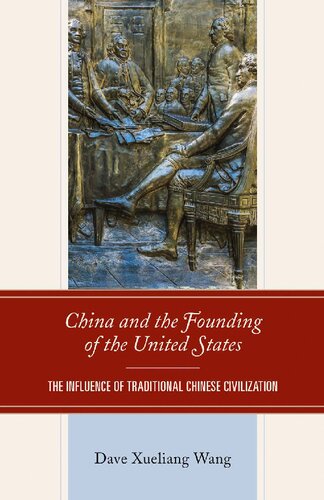 China and the founding of the United States the influence of traditional Chinese civilization