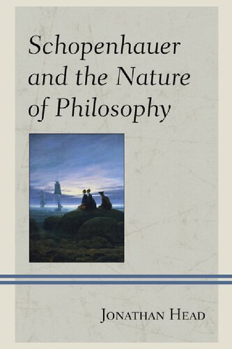 Schopenhauer and the Nature of Philosophy (Contemporary Studies in Idealism)