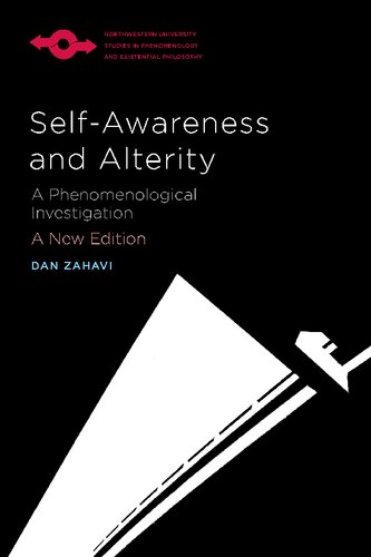 Self-Awareness and Alterity: A Phenomenological Investigation (Studies in Phenomenology and Existential Philosophy)