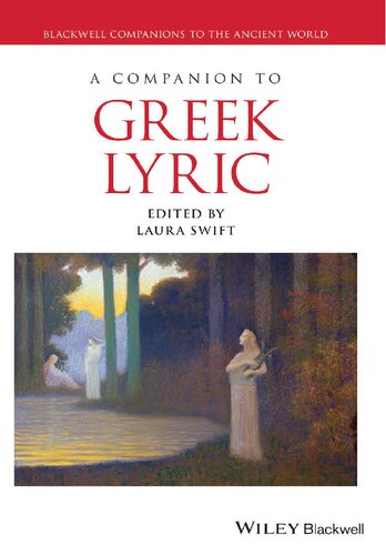 A Companion to Greek Lyric (Blackwell Companions to the Ancient World)