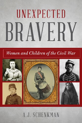 Unexpected Bravery: Women and Children of the Civil War