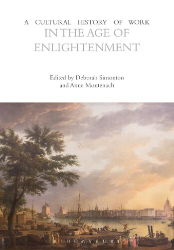A Cultural History of Work in the Age of Enlightenment (The Cultural Histories Series)