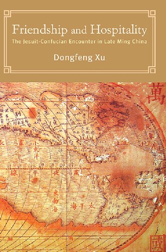 Friendship and Hospitality: The Jesuit-Confucian Encounter in Late Ming China (SUNY series in Chinese Philosophy and Culture)