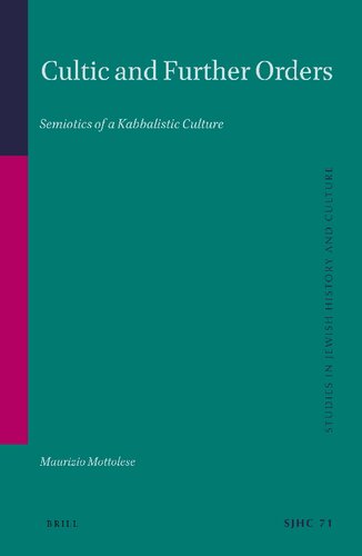 Cultic and further orders : semiotics of a Kabbalistic culture