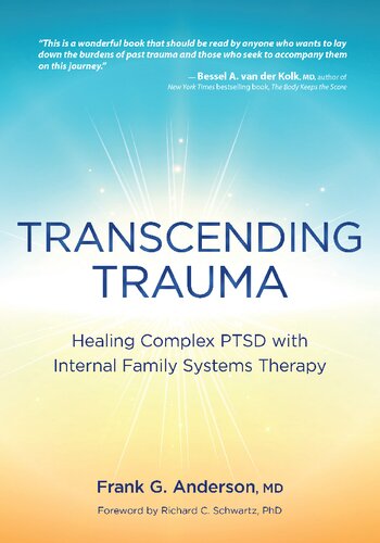 Transcending Trauma: Healing Complex Ptsd with Internal Family Systems