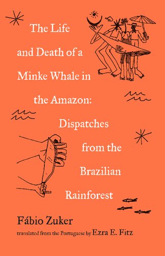 The Life and Death of a Minke Whale in the Amazon