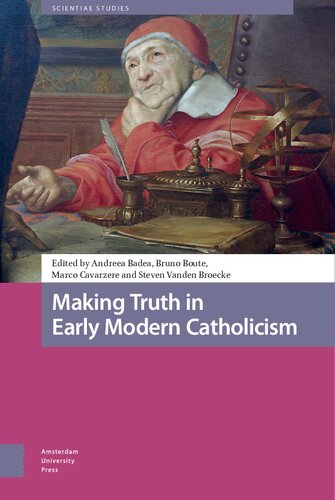 Making Truth in Early Modern Catholicism (Scientiae Studies)