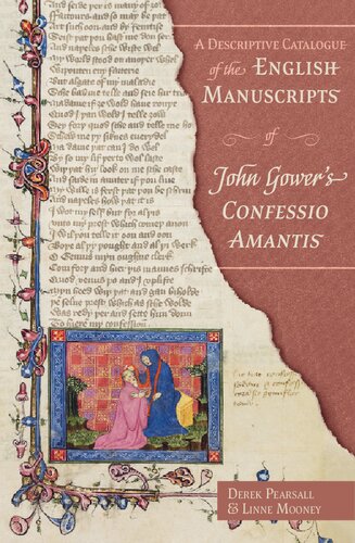 DESCRIPTIVE CATALOGUE OF THE ENGLISH MANUSCRIPTS OF JOHN GOWER'S CONFESSIO AMANTIS