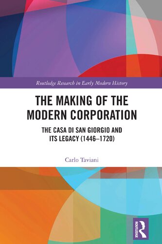 The Making of the Modern Corporation: The Casa di San Giorgio and its Legacy (1446-1720)