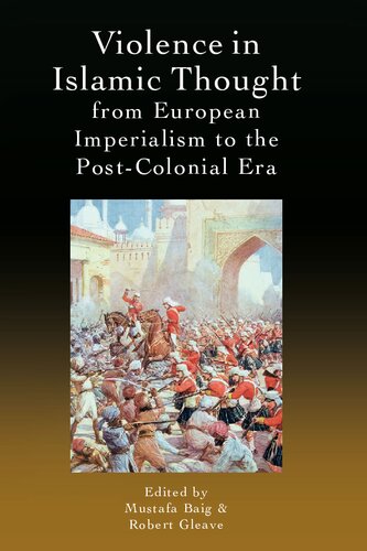Violence in Islamic Thought from European Imperialism to the Post-Colonial Era