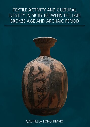 Textile actovoty and cultural identity in Sicily between the late Bronze Age and Archaic Period.