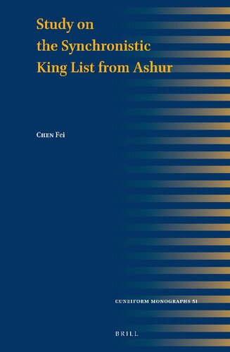 Study on the Synchronistic King List from Ashur (Cuneiform Monographs, 51)