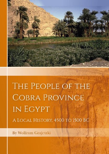 The People of the Cobra Province in Egypt: A Local History, 4500 to 1550 BC