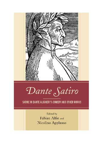 Dante Satiro: Satire in Dante Alighieri's Comedy and Other Works (Studies in Medieval Literature)